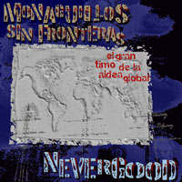 MONAGUILLOS SIN FRONTERAS/NEVERGOOD- EL GRAN TIMO DE LA ALDEA GLOBAL CD